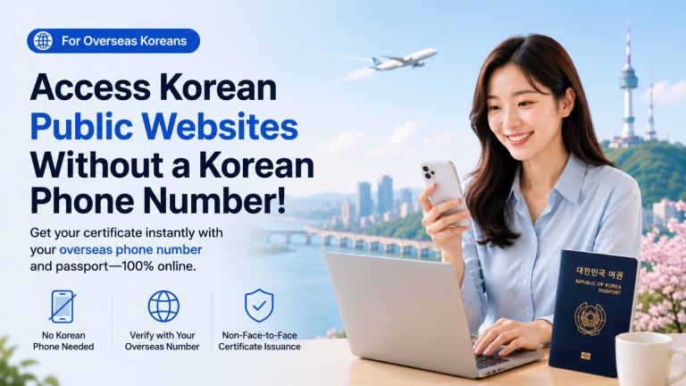 Guide to accessing Korean public websites without a Korean mobile phone number using the Overseas Korean Certificate